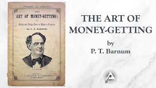 The Art of MoneyGetting 1882 by P T Barnum [upl. by Shepperd537]