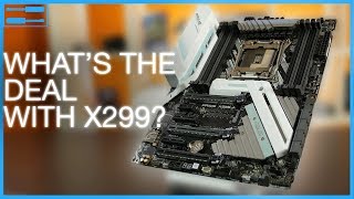 X299 Chipset Explained How does it compare to X99  Z270 [upl. by Amarillas]