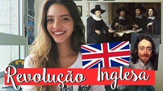 Resumo de História REVOLUÇÃO INGLESA E REVOLUÇÃO GLORIOSA Débora Aladim [upl. by Ainud]