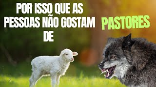 POR ISSO MUITOS NÃO GOSTAM DE PASTORES [upl. by Ativahs]