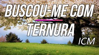 Buscoume com Ternura  ICM [upl. by Laehcor60]