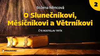 Božena Němcová O Slunečníkovi Měsíčníkovi a Větrníkovi 22 [upl. by Munroe]