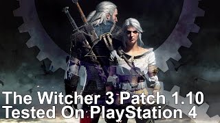 The Witcher 3 Patch 110 Gives PS4 The Boost It’s Been Waiting For [upl. by Ahcsropal642]