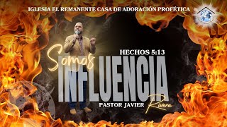 Somos Influencia Pastor Javier Rivera [upl. by Aibun]