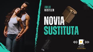 AUDIOLIBRO en español completo NOVIA SUSTITUTA novela romántica [upl. by Edorej]