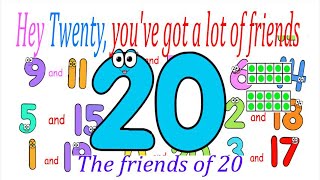 The Friends of 20 I Hey 20 youve got a lot of friends I Number bonds to 20 song numberbondsto20 [upl. by Kcirb]