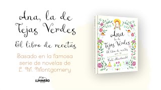 Booktrailer Ana la de Tejas Verdes El libro de recetas  Lunwerg [upl. by Philipps]