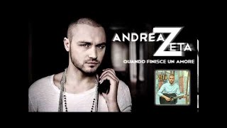 Andrea Zeta Quando finisce un amore [upl. by Adiazteb324]