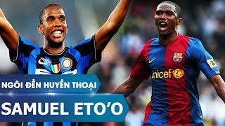 Ngôi đền huyền thoại  Samuel Etoo [upl. by Waynant]