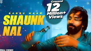 Babbu Maan  Shaunk Nal  Official Music Video  New Punjabi Songs 2023 [upl. by Acirtal]