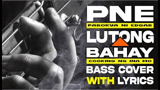 Parokya ni EdgarLutong Bahay  Cooking Ng Ina MoBass Cover with Lyrics OPM Pinoy RockBassSaya [upl. by Llennej]