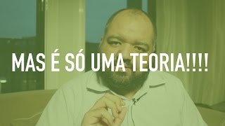 MAS É SÓ UMA TEORIA  O Físico Turista 23 [upl. by Oirotciv]