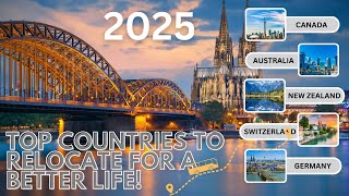 Top Countries to Relocate in 2025 for a Better Life [upl. by Palocz]