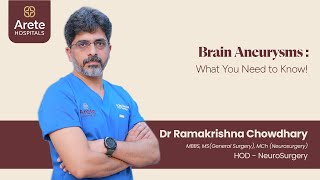 Brain Aneurysms Explained  Signs Symptoms and Causes  Dr Ramakrishna Chowdhary  Arete Hospitals [upl. by Ariajaj]