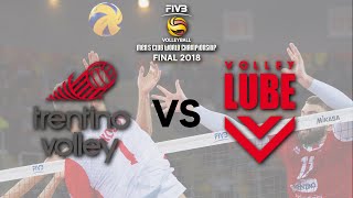 Cucine Lube Civitanova vs Trentino Volley  Full Match  Mens Club World Championships 2018 [upl. by Henley711]