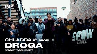 Chladda  Droga ft 3robi Official Video [upl. by Eliot]