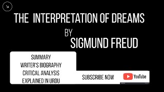 The Interpretation of Dreams by Sigmund Freud  Summary Critical Analysis  Explained In Urdu [upl. by Gibson]