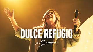 Dulce Refugio amp Motivo de Mi Canción  Su Presencia  Música Cristiana 2024 [upl. by Brittani]