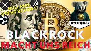 BULLRUN 2025  BLACKROCK MACHT UNS REICH  🤯 🚀 XRP ALGORAND QUANT [upl. by Nidnal]