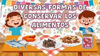 DIVERSAS FORMAS DE CONSERVAR LOS ALIMENTOS [upl. by Zoller938]