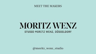 Meet the Makers Moritz Wenz — Studio Moritz Wenz Düsseldorf [upl. by Tace]