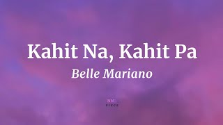 Kahit Na Kahit Pa  Belle Mariano Lyrics Hes Into Her Season 2 OST  NML Piece [upl. by Rayford]