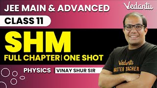 SHM Class 11  One Shot  JEE Main amp Advanced  Vinay Shur Sir  Vedantu JEE [upl. by Imef255]