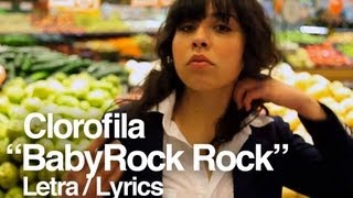 Clorofila  BabyRock Rock Letra  Lyrics [upl. by Rabassa512]