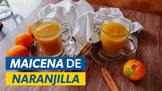 Cómo Hacer Colada de MAICENA con NARANJILLA En 3 Minutos🥫😯 [upl. by Leeda]