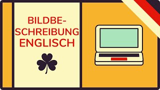 Bildbeschreibung Englisch schreiben  inkl Beispielsätze amp Raster animiert 🇩🇪 [upl. by Kimberley710]