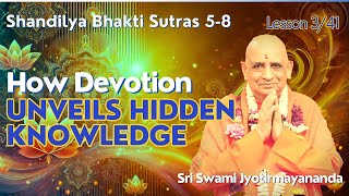 How Devotion Unveils Hidden Knowledge Shandilya Bhakti Sutras 58 [upl. by Oluap]