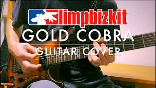 Limp Bizkit  Gold Cobra ｜Guitar cover [upl. by Supple]