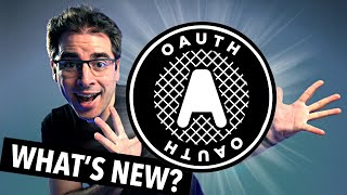 Whats New With OAuth and OIDC [upl. by Adnek]