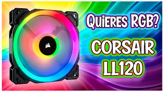 Buscas un VENTILADOR RGB ❓ Corsair LL120 Review [upl. by Sera]