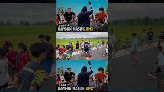 Sudah Tayang Haymin Masuk Bmx Part 4 🗿 [upl. by Lenci]