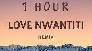 1 HOUR 🕐  CKay ElGrandeToto  love nwantiti Remix Lyrics [upl. by Anirahc]