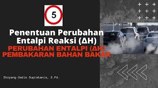 Penentuan Perubahan Entalpi Reaksi ∆H Perubahan Entalpi ∆H Pembakaran Bahan Bakar [upl. by Hildegard]