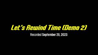 Band Davion Archives  Lets Rewind Time Demo 2 [upl. by Gaidano91]