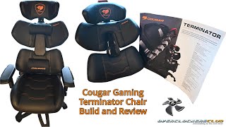 Cougar Gaming Terminator Chair Build and Review Video [upl. by Pail]