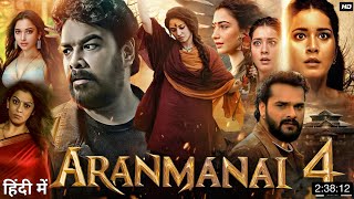 Aranmanai 4 Movie Hindi Dubbed 2024 Movie Release Date Sunder C  Tamanna Bhatia  New South Movie [upl. by Aineval493]