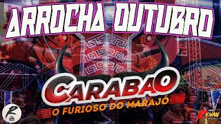 CARABAO  ARROCHA OUTUBRO 2024  BAILE DO CARABAO [upl. by Edik283]