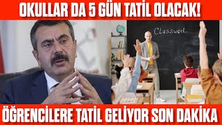 Okullar 5 gün tatil olacak SON DAKİKA Öğrencilere tatil geliyor Tatil ne zaman [upl. by Divd]