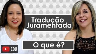 O Que é Tradução Juramentada [upl. by Llerej]