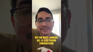 UFC fan React JAMAHAL HILL VS ALEX PEREIRA CONFRONTATION 2024 ufc ufcnews review sleep [upl. by Waki142]