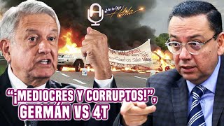 GOBIERNOS de la 4T están ENTREGADOS al CRIMEN ORGANIZADO Germán Martínez ESTALLA contra AMLO [upl. by Learrsi]