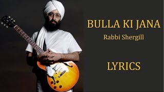 Bulla Ki Jaana Main Kaun – Rabbi Shergill Lyrics PUNJABI  ROM  ENG [upl. by Black387]