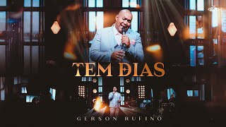 Gerson Rufino  Tem Dias  DVD em Goiânia Clipe Oficial [upl. by Mendive676]