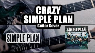 Crazy  Simple Plan  Guitar Cover [upl. by Merdith608]