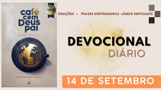 DEVOCIONAL Café com Deus pai  14 de Setembro [upl. by Isolda]