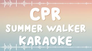 CPR  SUMMER WALKER KARAOKE [upl. by Calandria]